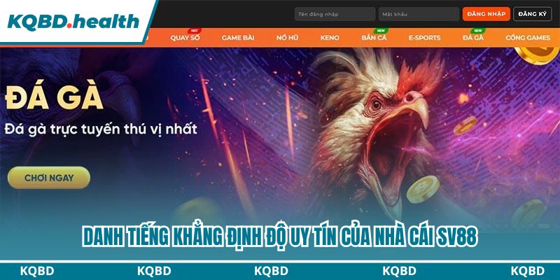 Danh tiếng khẳng định độ uy tín của nhà cái Sv88
