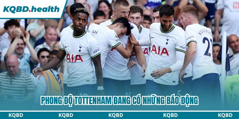 Phong độ Tottenham đang có những báo động