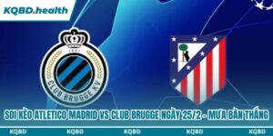 Soi kèo Atletico Madrid vs Club Brugge