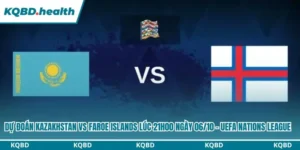 Dự đoán Kazakhstan vs Faroe Islands