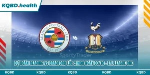 Dự đoán Reading vs Bradford